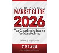 Christian Writers Market Guide - 2026 Edition