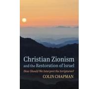 Christian Zionism And The Restoration Of Israel