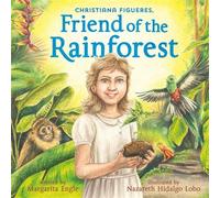 Christiana Figueres, Friend of the Rainforest - Margarita Engle - Godwin Books - ebook (ePub) - Livre
