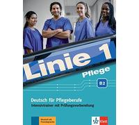 Christiane Bolt Linie 1 Pflege B2: Deutsch für Pflegeberufe. Intensivtra (Poche)