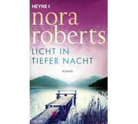 Christiane Burkhardt Nora Roberts Licht in tiefer Nacht: Roman (Poche)