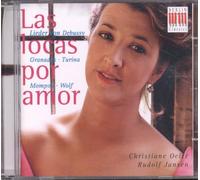 Christiane Oelze - Debussy / Granados / Turina / Mompou / Wolf : Las Locas Por Amor