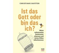Christiane Saut Ist das Gott oder bin das ich?: Meine unbewussten Denkmu (Poche)