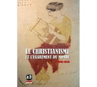 Christianisme et l'égarement du monde (Le) - Michel Keller - Noir Et Rouge - broché - Etude