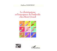 Christianisme et l'émergence de l'individu chez René Girard - Stéphane Marcireau - L'harmattan - broché - Essai