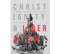 Christianisme et libéralisme : édition du 100e anniversaire