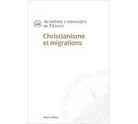 Christianisme et migrations Académie Catholique De France (Auteur)