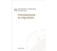 Christianisme et migrations - Académie Catholique De France - Parole Et Silence Eds - broché - Essai
