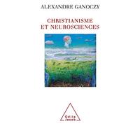 Christianisme et neurosciences: Pour une théologie de l'animal humain