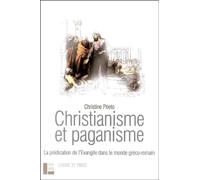Christianisme et paganisme: La prédication de l'Evangile dans le monde gréco-romain