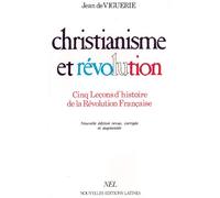 Christianisme et révolution : cinq leçons d'histoire de la révolution française