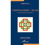 Christianisme/Islam: Visions d'Oecuménisme ésotérique