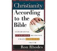 Christianity According to the Bible Ron Rhodes (Auteur)
