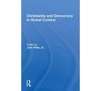 Christianity And Democracy In Global Context