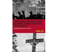 Christianity And Heavy Metal As Impure Sacred Within The Secular West