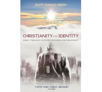 Christianity and Identity: Faith and Public Reason, Volume 1