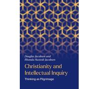 Christianity and Intellectual Inquiry Thinking as Pilgrimage - Douglas Jacobsen - Oxford university press - ebook (ePub) - Livre