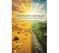 Christianity and Islam: Two Paths, One Purpose