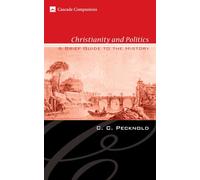 Christianity and Politics: A Brief Guide to the History