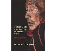 Christianity And Politics In Tribal India