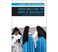 Christianity and the Limits of Materiality (Bloomsbury Studies in Material Religion) - [Version Originale] Inconnu (Auteur)