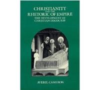 Christianity and the Rhetoric of Empire, Sather Classical Lectures, Vol 55 Averil Cameron (Auteur)