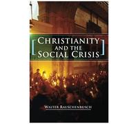 Christianity And The Social Crisis
