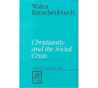 Christianity and the Social Crisis, Library of Theological Ethics Walter Rauschenbusch (Auteur)