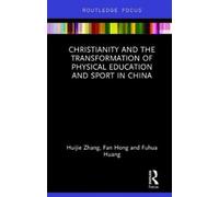 Christianity And The Transformation Of Physical Education And Sport In China