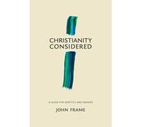 Christianity Considered: A Guide for Skeptics and Seekers - [Version Originale] Inconnu (Auteur)