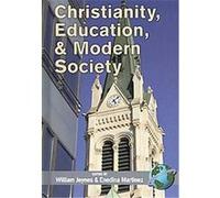 Christianity, Education and Modern Society William Jeynes (Auteur)