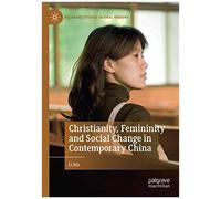 Christianity, Femininity And Social Change In Contemporary China