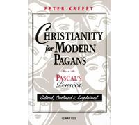Christianity for Modern Pagans: Pascal's Pensees