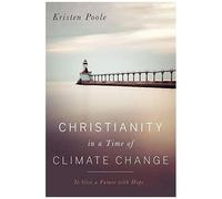 Christianity In A Time Of Climate Change