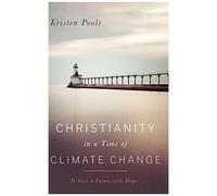 Christianity In A Time Of Climate Change