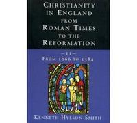 Christianity in England from Roman Times to the Reformation Kenneth Hylson-Smith (Auteur)