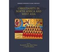 Christianity in North Africa and West Asia (Edinburgh Companions to Global Christianity) - [Version Originale] Inconnu (Auteur)
