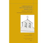 Christianity in the Contemporary Middle East: Orthodox, Catholic, and Protestant Communities in Context