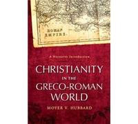 Christianity in the GrecoRoman World A Narrative Introduction by Moyer V. Hubbard Moyer V. Hubbard (Auteur)