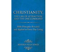 Christianity, The Law Of Attraction And The One Command