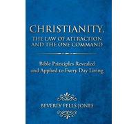 Christianity, The Law Of Attraction And The One Command