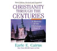 Christianity Through The Centuries