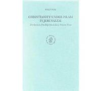 Christianity Under Islam in Jerusalem, OTTOMAN EMPIRE AND ITS HERITAGE Oded Peri (Auteur)