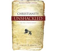 Christianity Unshackled: Are You a Truth Seeker?