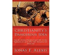 Christianity's Dangerous Idea