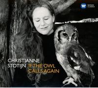 CHRISTIANNE/TAMESTIT,ANTOINE STOTIJN - IF THE OWL CALLS AGAIN CD NEUF