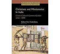 Christians and Missionaries in India, Studies in the History of Christian Missions