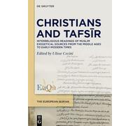 Christians and Tafsir: Interreligious Readings of Muslim Exegetical Sources from the Middle Ages to Early-modern Times