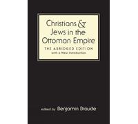 Christians & Jews in the Ottoman Empire: The Abridged Edition, With a New Introduction
