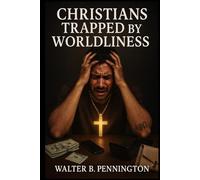 Christians Trapped By Worldliness